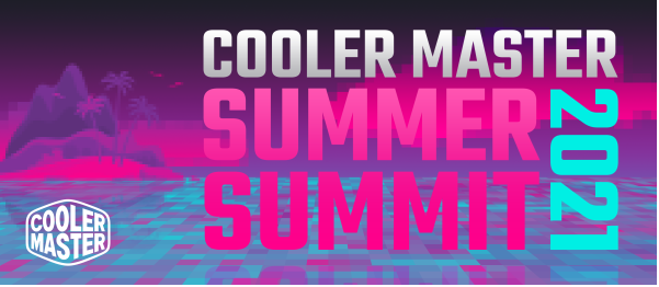 cooler master summer summit 2021